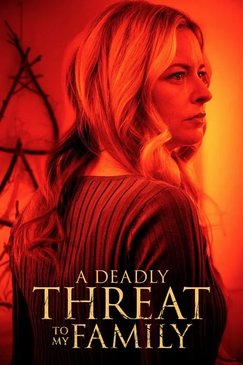 A Deadly Threat to My Family poster