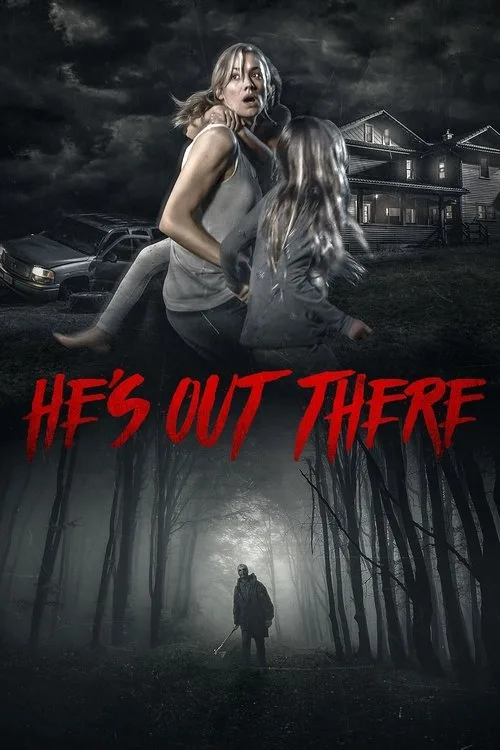 He's Out There poster