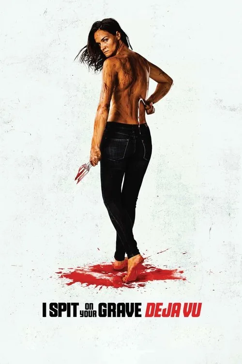 I Spit on Your Grave: Deja Vu poster