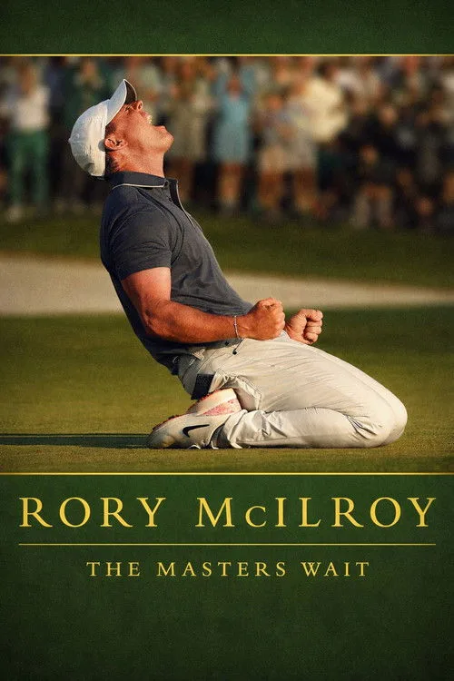 Rory McIlroy: The Masters Wait poster
