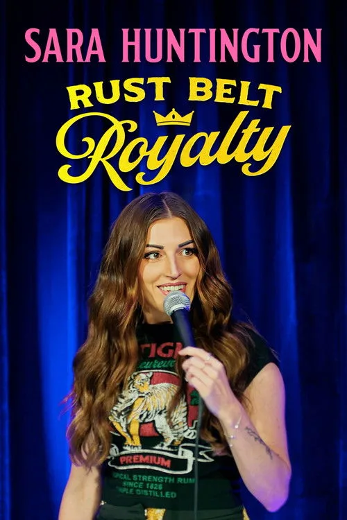Sara Huntington: Rust Belt Royalty poster