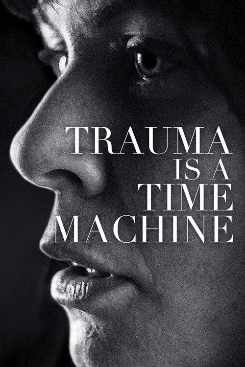 Trauma is a Time Machine poster