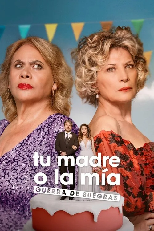Tu madre o la mía: Guerra de suegras poster