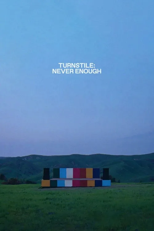 Turnstile: Never Enough poster
