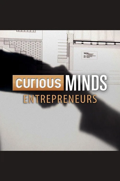 Curious Minds: Entrepreneurs poster