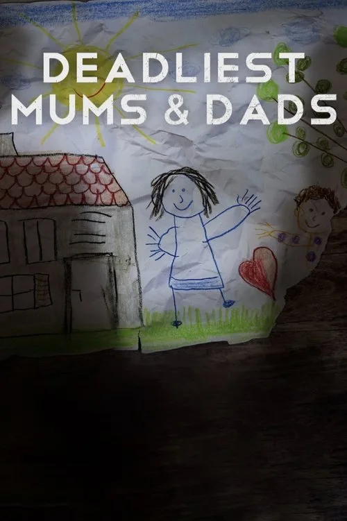 Deadliest Mums & Dads poster