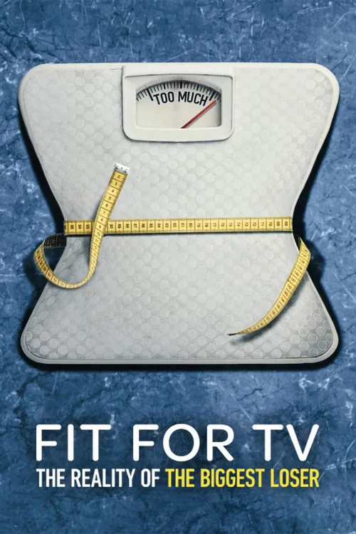 Fit for TV: The Reality of the Biggest Loser poster