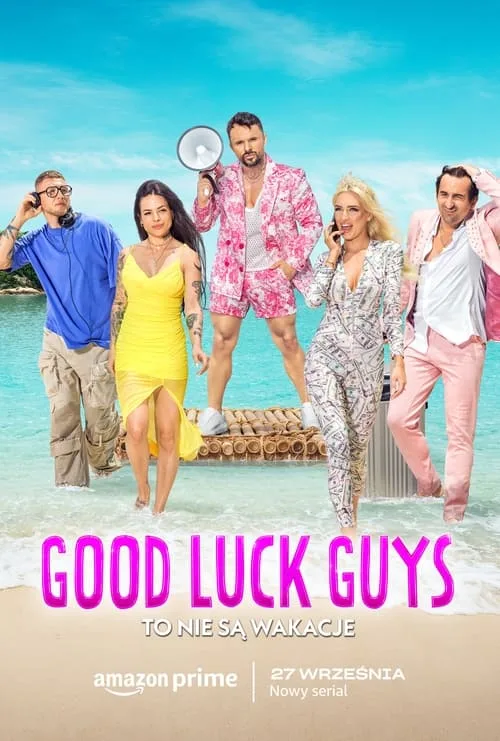 Good Luck Guys. To nie są wakacje poster