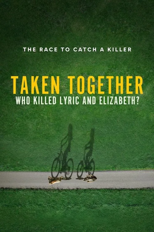 Taken Together: Who Killed Lyric and Elizabeth? poster