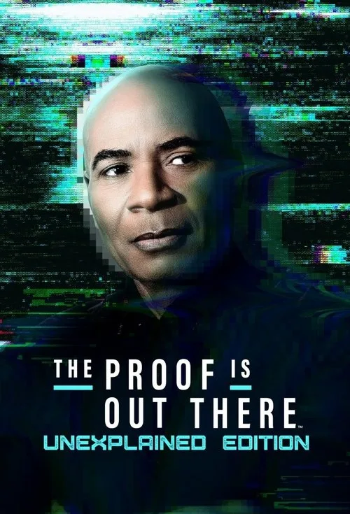 The Proof Is Out There: UnXplained Edition poster
