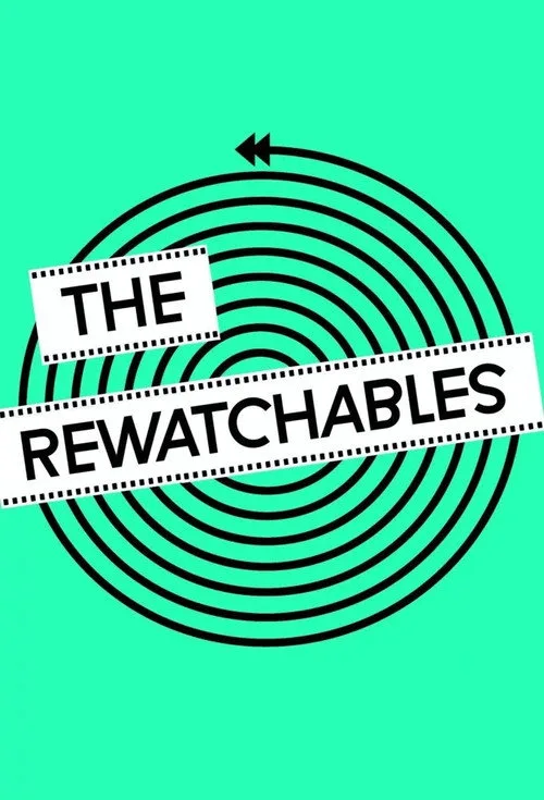 The Rewatchables poster